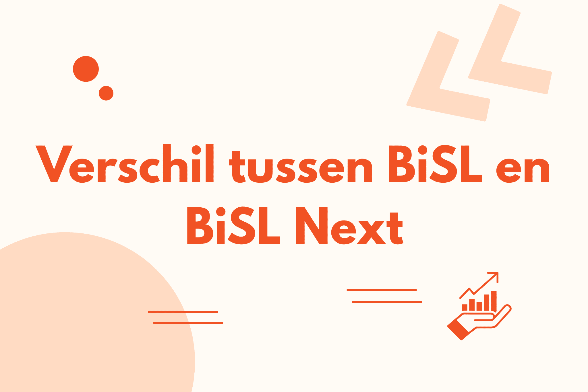 Blog header afbeelding voor blog over het verschil tussen BiSL en BiSL Next.