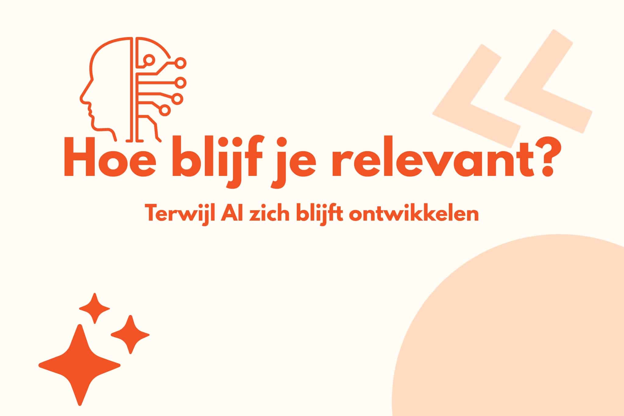 Hoe blijf je relevant terwijl AI zich blijft ontwikkelen Banner